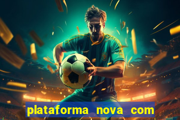 plataforma nova com b么nus de cadastro plataforma com bonus de cadastro facebook